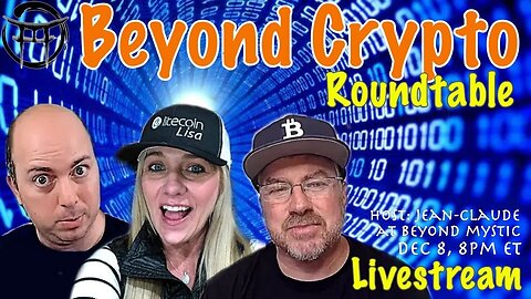 🔴LIVESTREAM: BEYOND CRYPTO ROUNDTABLE