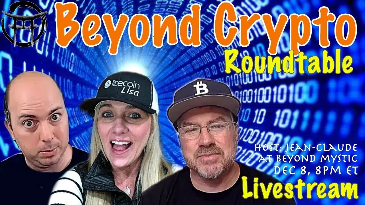 🔴LIVESTREAM: BEYOND CRYPTO ROUNDTABLE