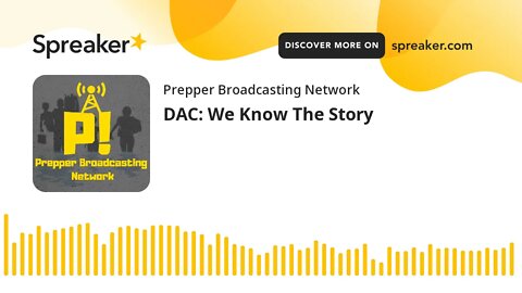 DAC: We Know The Story