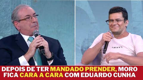 DEPOIS DE TER MANDADO PRENDER, MORO FICA CARA A CARA COM EDUARDO CUNHA