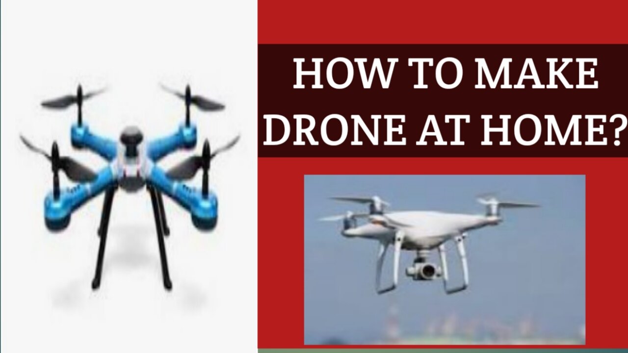 How to make drone at home?