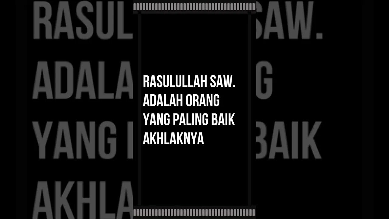 Rasulullah saw adalah orang yang paling baik akhlaknya