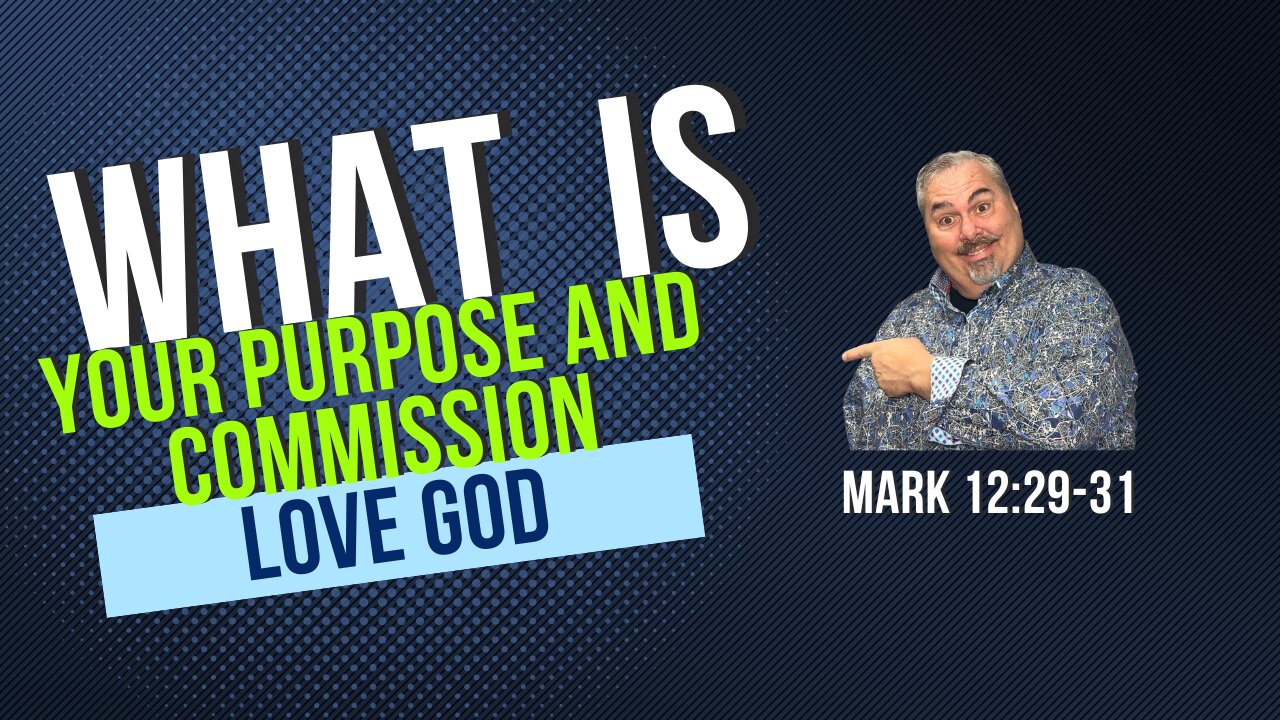 Your purpose and commission