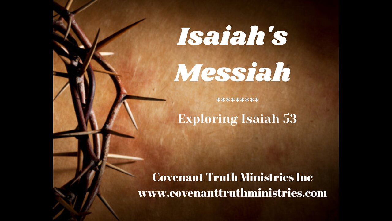 Isaiah's Messiah - Lesson 3 - Surprising Appearance