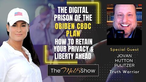 Mel K & Jovan Hutton Pulitzer | The Digital Prison of the OBiden CBDC Plan