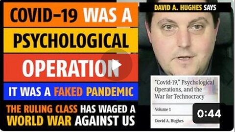 Covid-19 was a Psychological Operation |, They Fked a Pandemic| David A. Hughes