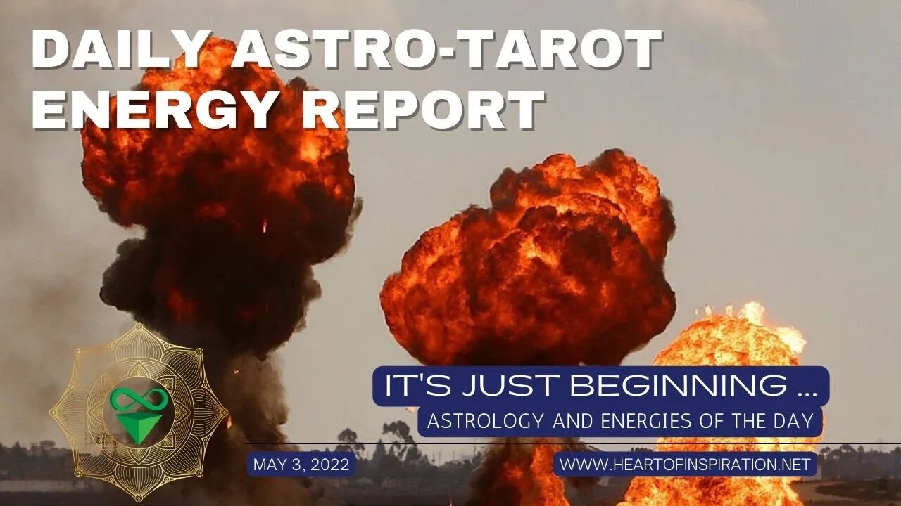 Weekday Energy Report Astrology & Tarot May 3 - It's just the beginning