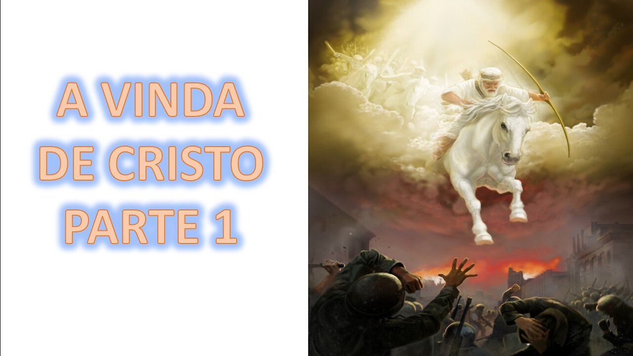 Volta de Cristo - Parte 01