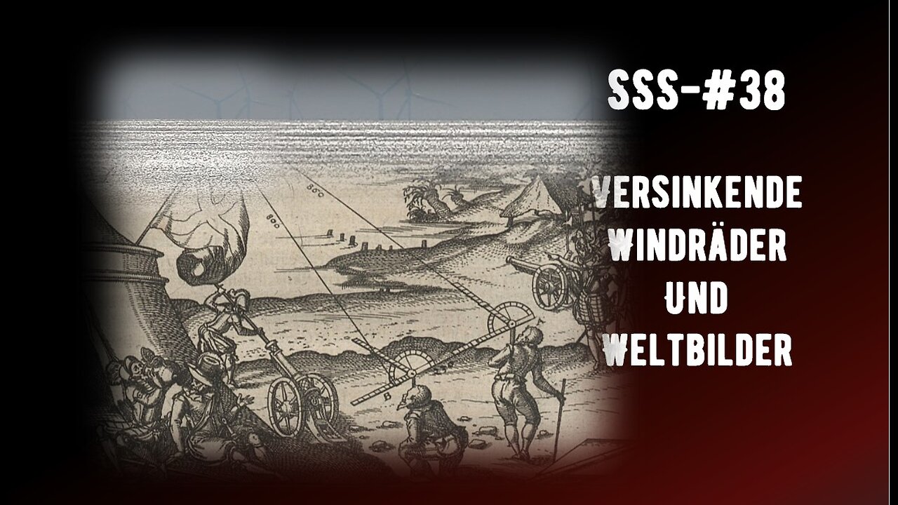 SSS-#38 - Versinkende Windräder und Weltbilder