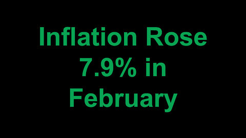 Inflation Rose 7.9% in February