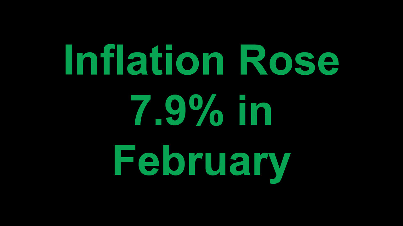 Inflation Rose 7.9% in February