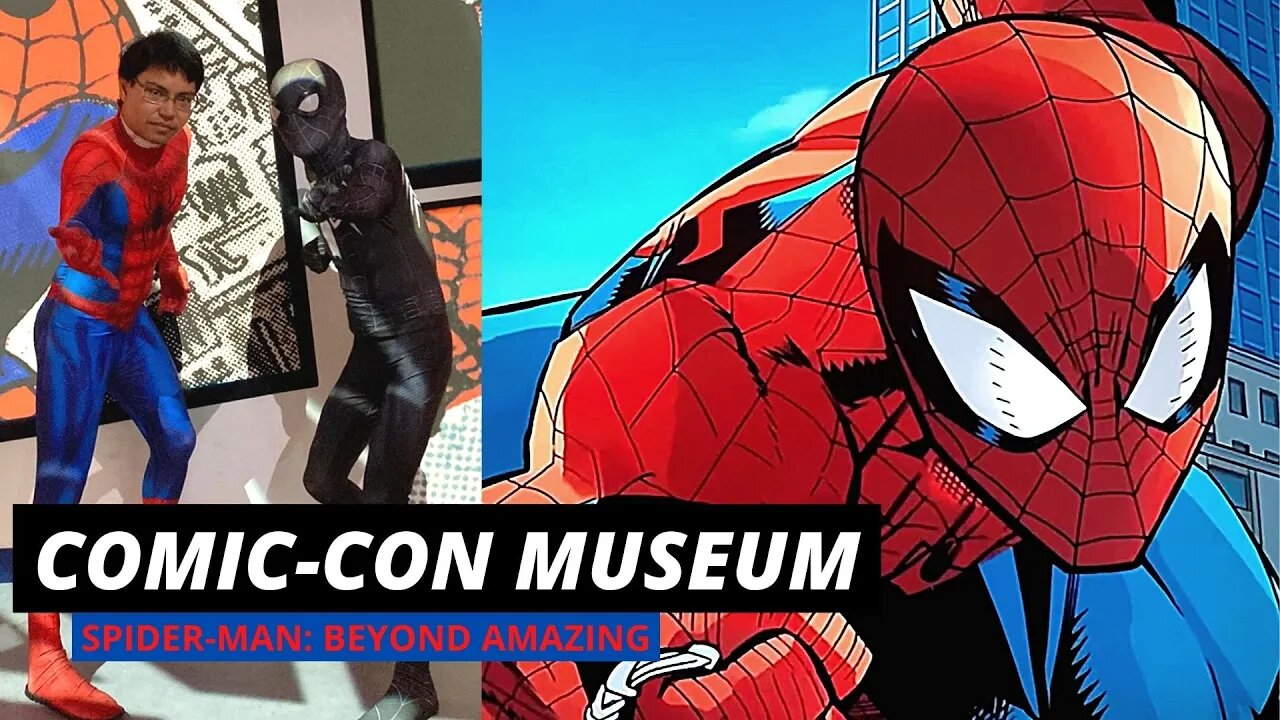 Comic-Con Museum Presents Spider-Man: Beyond Amazing Exhibit