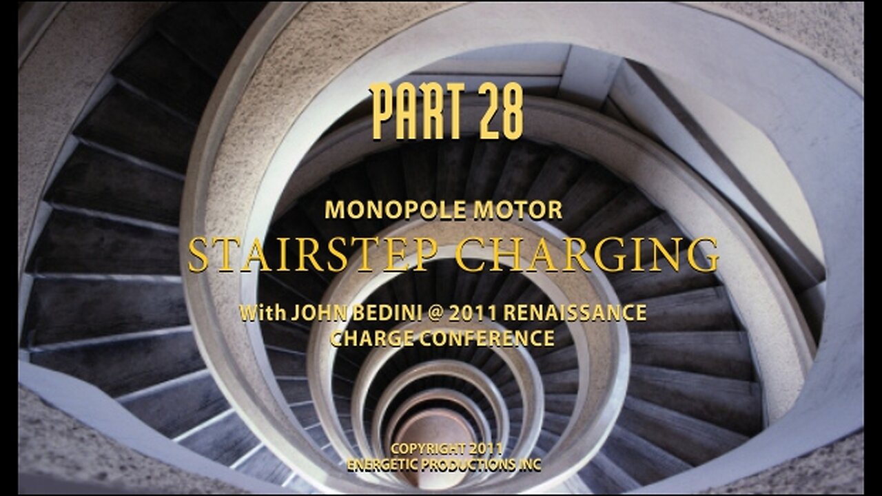 Energy From The Vacuum 28 - Monopole Motors Stairstep Charging (2011)