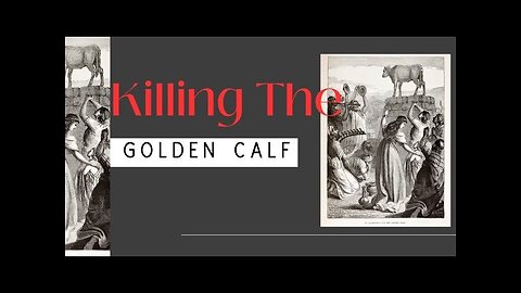 Killing The Golden Calf