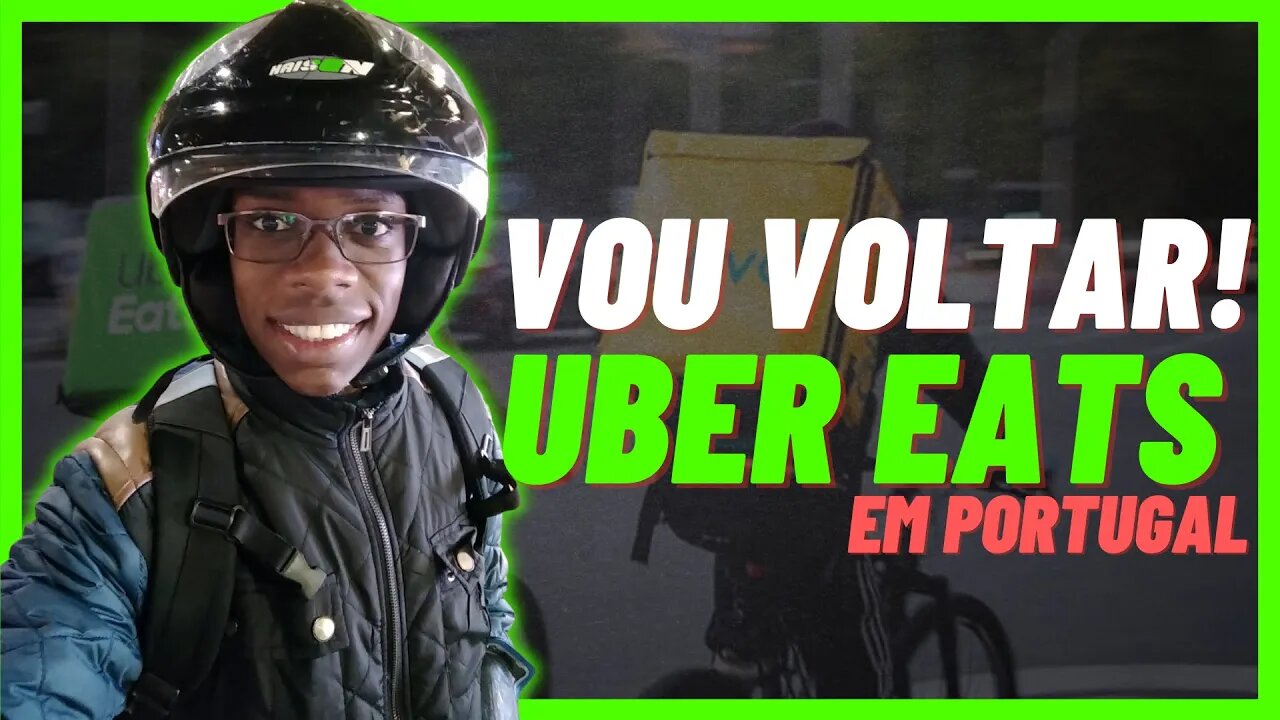 VOLTAR TRABALHAR COM UBER EATS EM PORTUGAL | Negritinh pelo mundo