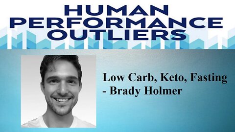 Episode 255: Low Carb, Keto, Fasting With Brady Holmer