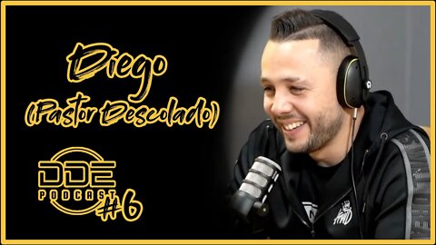 Ep.06 - Diego (Pastor Descolado) // DDE PODCAST