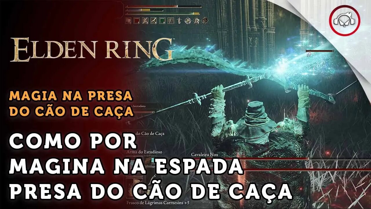 Elden Ring, Como por Magia na Espada Presa do Cão de Caça | super dica