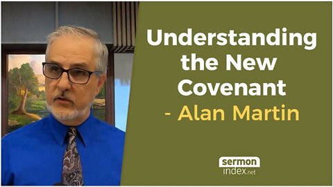 Understanding the New Covenant by Alan Martin