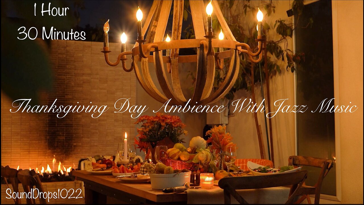 1 Hour 30 Minutes Thanksgiving Ambience: Perfect Background