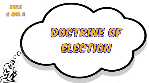 About the Doctrine of Election