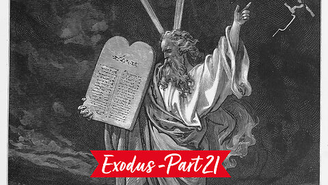 Moses Comes Down From The Mountain (Exodus Series - Part 21)