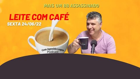 TIRARAM A VlD4 DE UM B£B£ - LEITE COM CAFÉ 24/06/2022