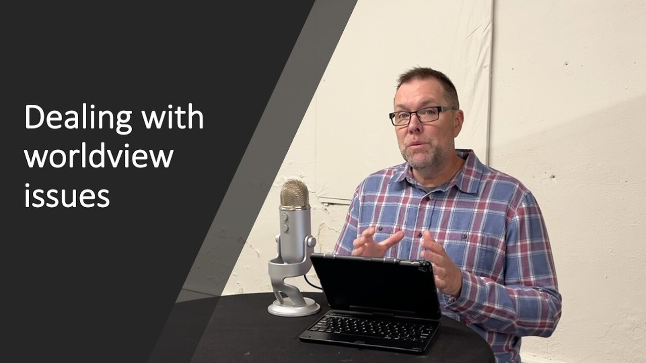Ignite Movements Episode 25 - Dealing with worldview issues