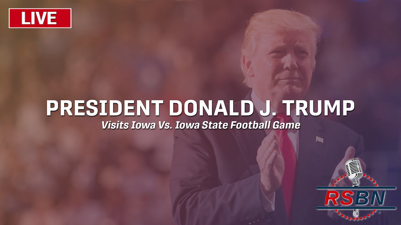 LIVE: President Donald J. Trump to Visit the Iowa v. Iowa State Football Game - 9/9/23