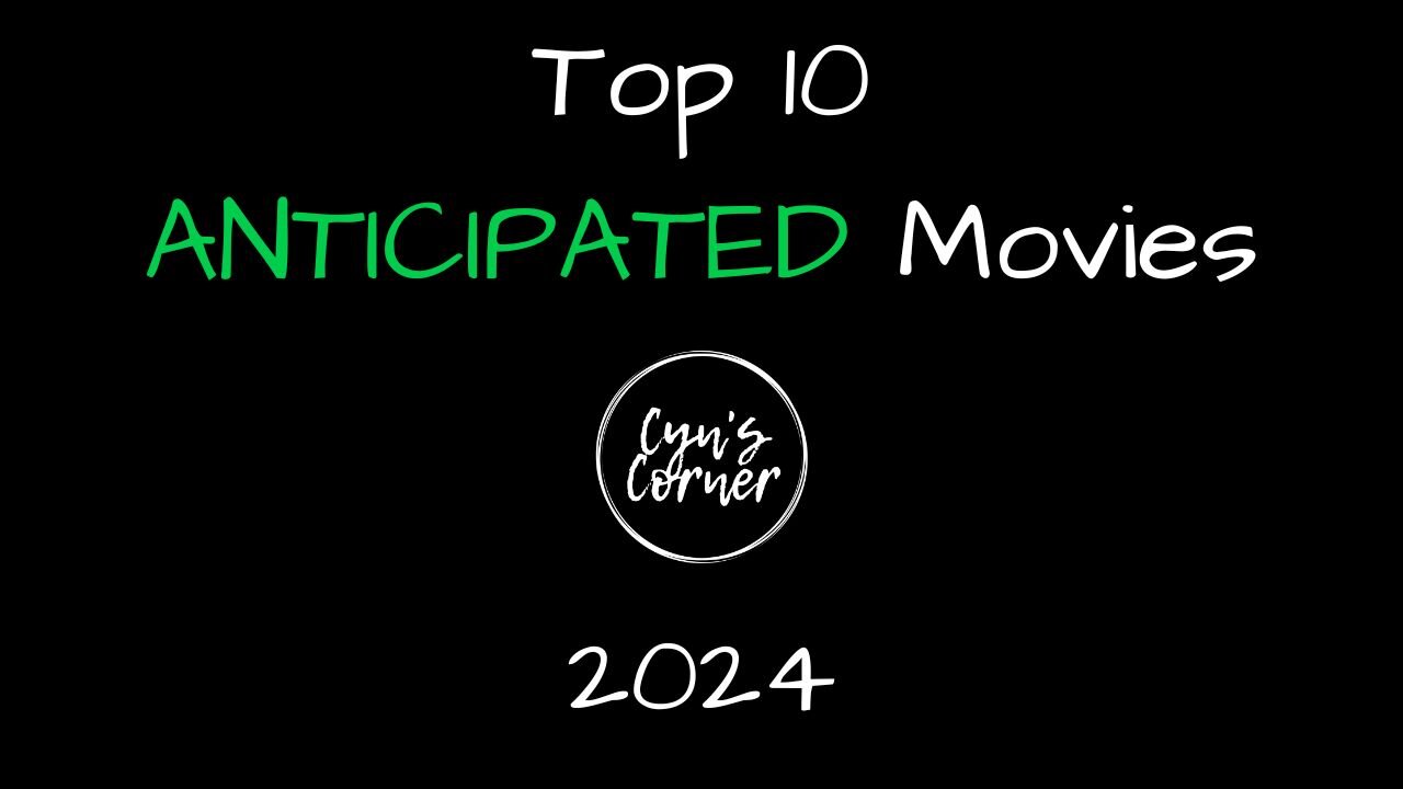 Top 10 Most Anticipated Films of 2024