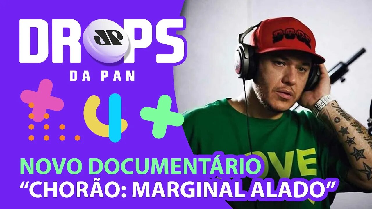 VEM AI O DOCUMENTÁRIO DO CANTOR CHORÃO DO CHARLIE BROWN JR. | DROPS da Pan -15/03/21