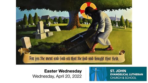 Easter Wednesday - Wednesday, April 20, 2022