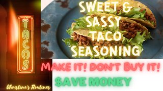 Make it! Don't buy it! Sweet & Sassy Homemade Taco Seasoning NO SALT ADDED