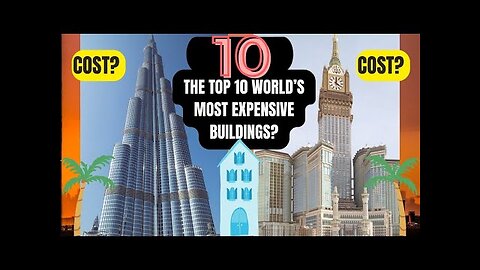 Top 10 Most Expensive Building in the World