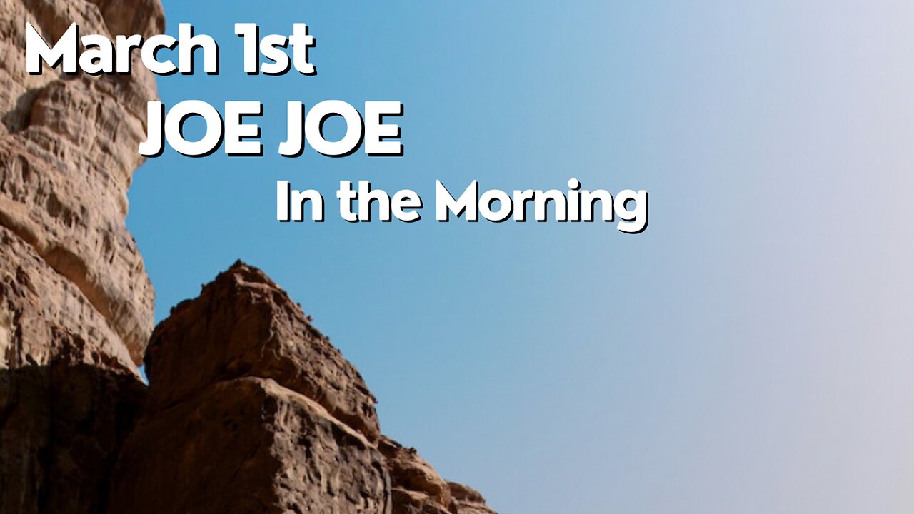 March 1st Joe Joe in the Morning