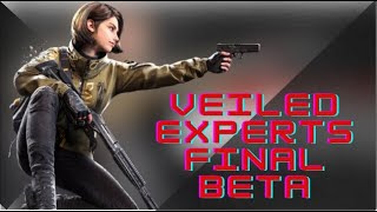 VEILED EXPERTS FINAL BETA - Um Novo Jogo Free to play