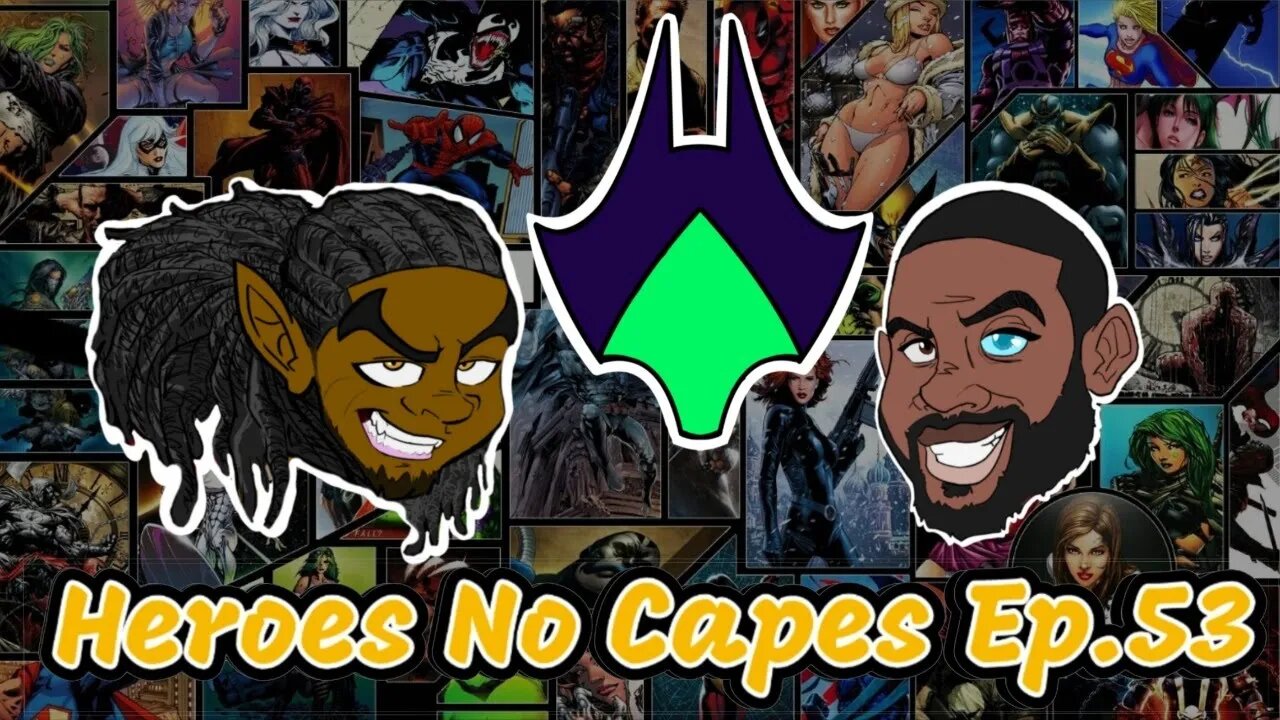 Heroes No Capes Ep.53: Monsters Come in Variety