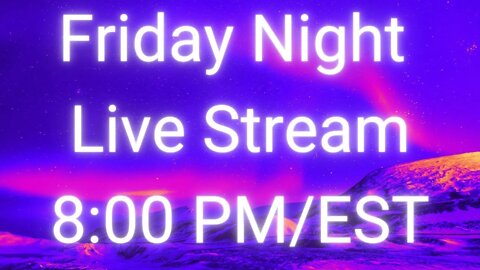 Friday Night Live Stream | Tonight @ 8:00pm/est