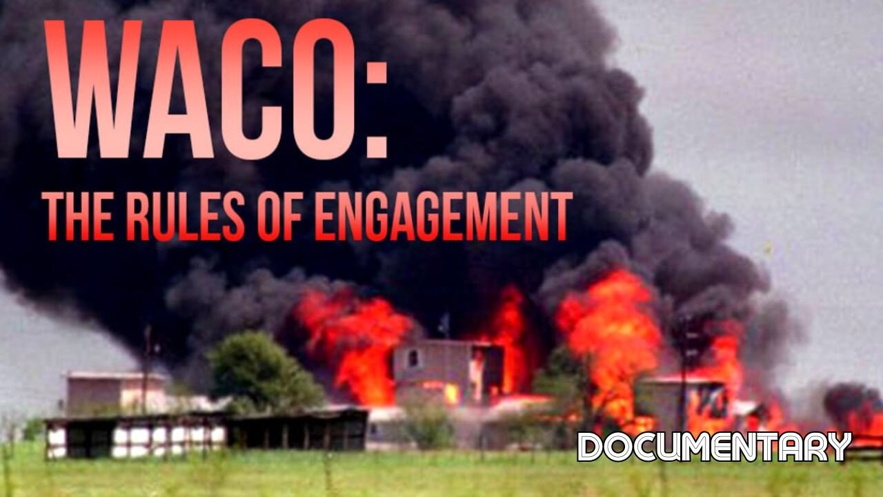 Documentary: Waco 'The Rules of Engagement'