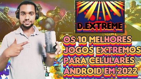 Os 10 Melhores Jogos Extremos Para Celulares Android Em 2022