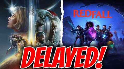 Starfield & Redfall DELAYED - Disappointing But Understandable