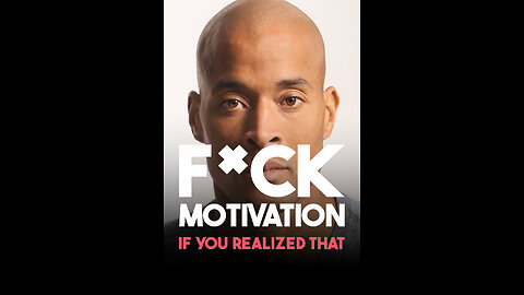 F*CK MOTIVATION IF YOU RELEASED THAT...!!