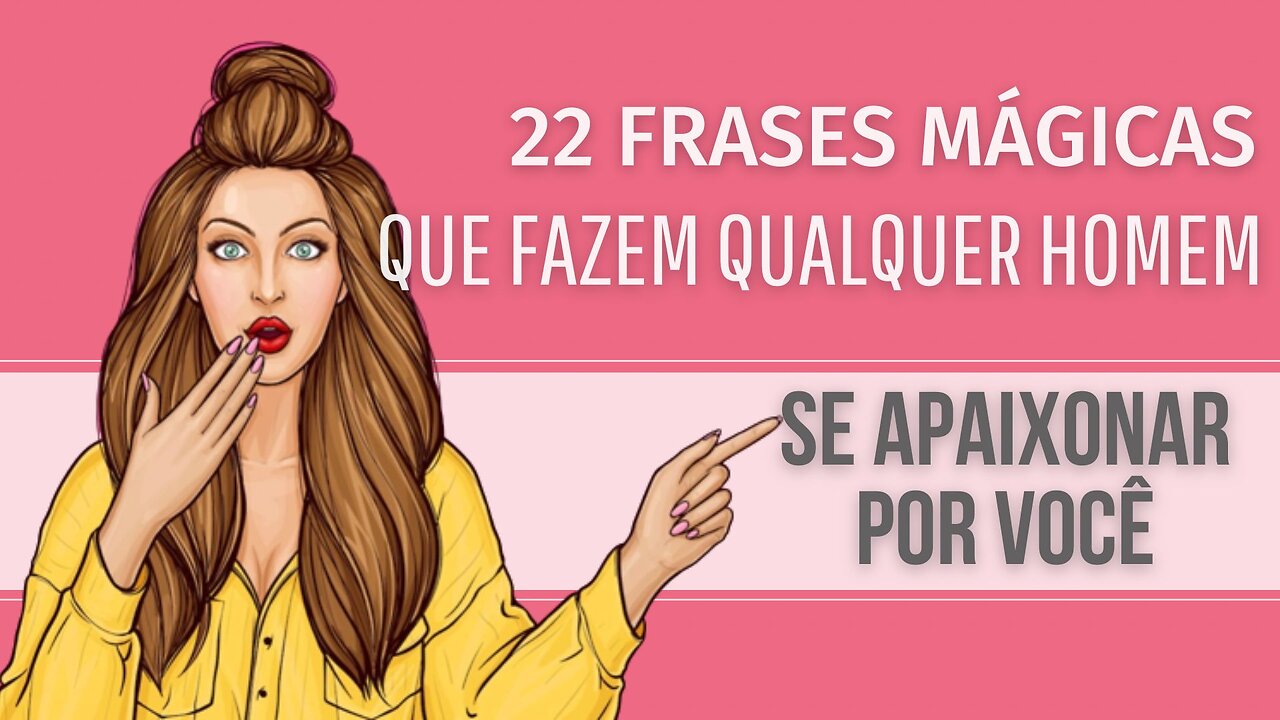 22 Frases mágicas que fazem qualquer homem se apaixonar por você