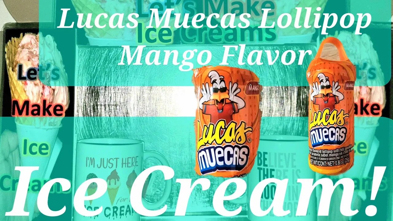 Ice Cream Making Lucas Muecas Lollipop Mango Flavor