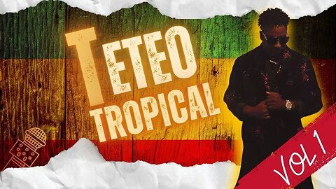 Teteo Tropical Vol 1