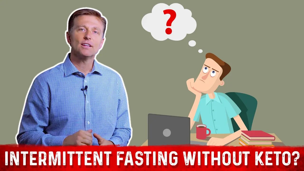 Intermittent Fasting WITHOUT doing Keto? Healthy Weight Loss – Dr. Berg
