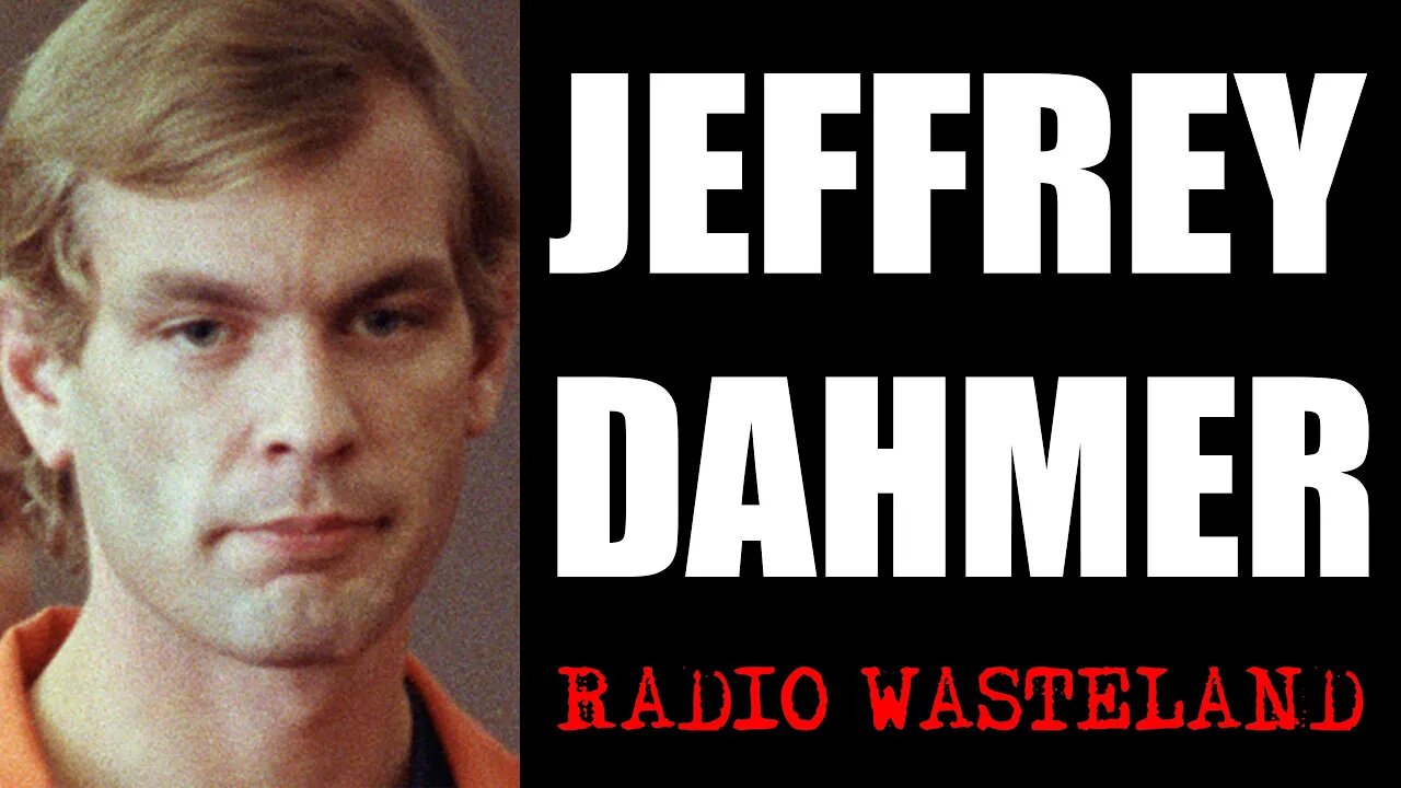 What's Up with Jeffrey Dahmer?