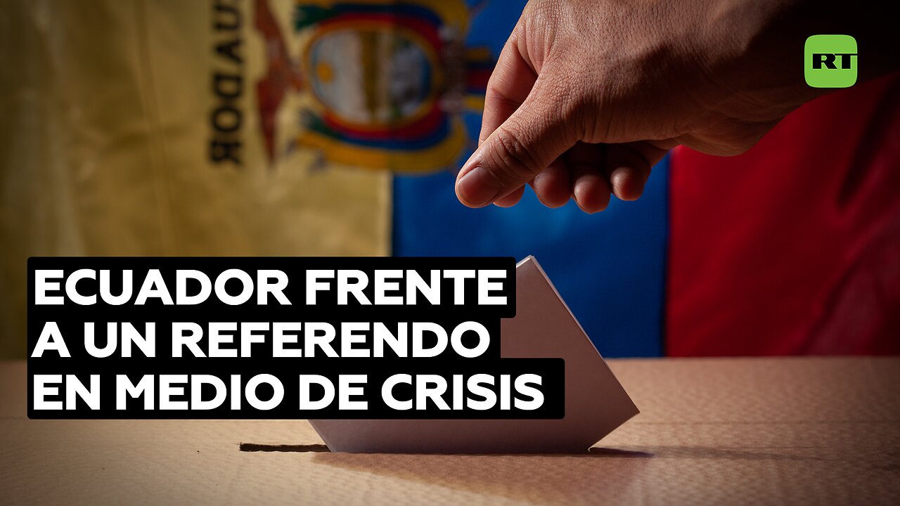 Ecuatorianos se preparan para un referendo en medio de las múltiples crisis que azotan el país