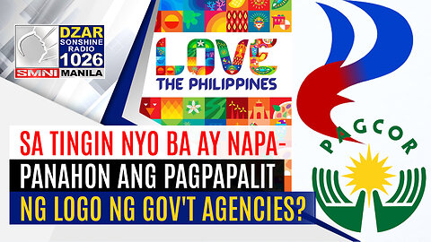 #GoodMorningSonshine: Sa tingin nyo ba ay napapanahon ang pagpapalit ng logo ng government agencies?