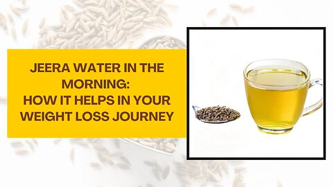 Jeera Water: Morning Drink for Weight Loss Success